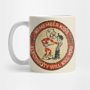 RETRO VINTAGE REMEMBER KIDS ELECTRICITY WILL KILL YOU Mug